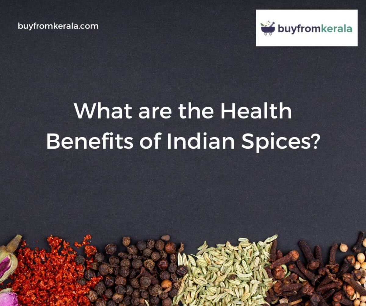 https://buyfromkerala.com/wp-content/uploads/2023/03/What-are-the-Health-Benefits-of-Indian-Spices-1200x1005.jpg